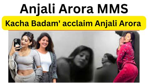 aanjali arora mms|Anjali Arora MMS Viral Video